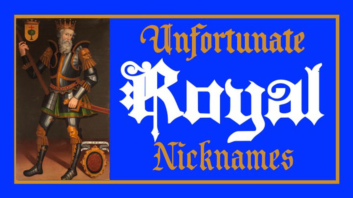 Unfortunate Royal Nicknames image number null